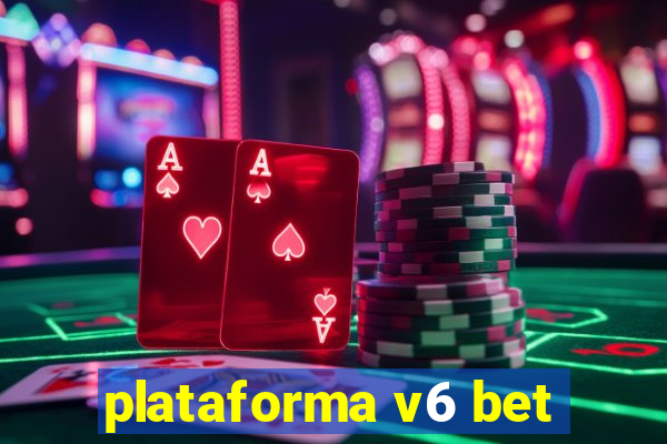 plataforma v6 bet